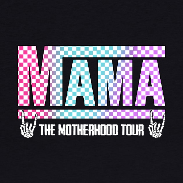 Motherhood, Some Days I Rock It, Mama Lighting Bold, Mama Funny Tour, Mama Skeleton, Mama Checkered (2 Sided) by artbyGreen